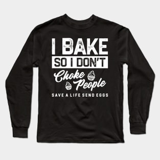 Cupcake - i bake so i dont choke people Long Sleeve T-Shirt